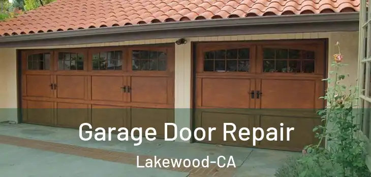  Garage Door Repair Lakewood-CA