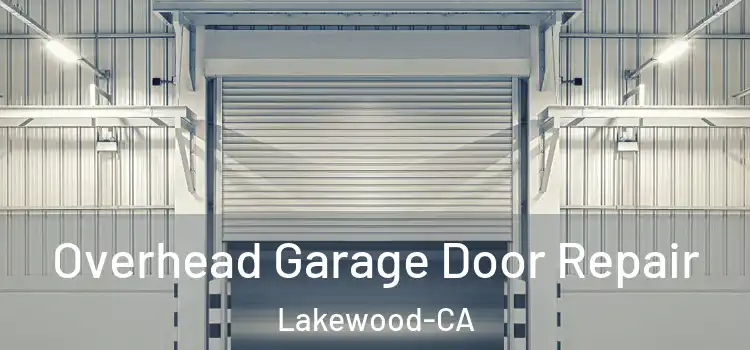  Overhead Garage Door Repair Lakewood-CA
